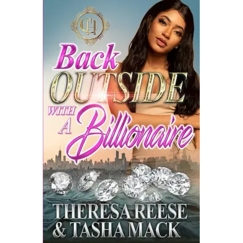 Back Outside With A Billionaire: An Urban Romance Novel