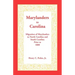Marylanders to Carolina: Migration of Marylanders to North Carolina and South Carolina Prior to 1800