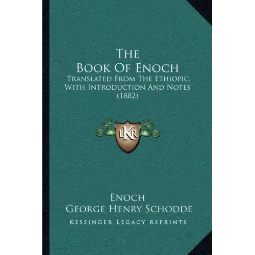 The Book of Enoch: Translated from the Ethiopic, with Introduction and Notes (1882)