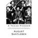 A Texas Pioneer: Early Staging And Overland Freighting Days on The Frontiers of Texas and Mexico