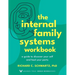 The Internal Family Systems Workbook: A Guide to Discover Your Self and Heal Your Parts