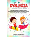 Dyslexia tools for kids: Your help handbook for children, parents, and teachers with fun exercise and tools to learning and improve the ability