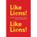 Like Lions! Like Lions!