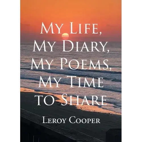 My Life, My Diary, My Poems, My Time to Share