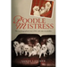 Poodle Mistress: The autobiographical story of life with nine toy poodles
