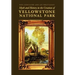Myth and History in the Creation of Yellowstone National Park
