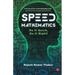 Speed Mathematics: Do It Quick, Do It Right
