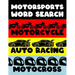 Motorcycle Auto Racing Motocross: Motor Sports Word Search Finder Activity Puzzle Game Book Large Print Size Car Dirt Bike Helmet Theme Design Soft Co