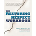 The Restoring Respect Workbook