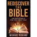 Rediscover The Bible: Or Discover It For The First Time