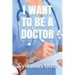 I Want to Be a Doctor