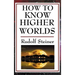 How to Know Higher Worlds