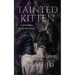 Tainted Kitten: A Dark Reverse Harem Romance