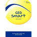 GED Smart: The Smart Way to Study, Learn, and Pass the GED