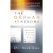 The Orphan Syndrome: Breaking Free and Finding Home