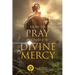 How to Pray the Chaplet of the Divine Mercy