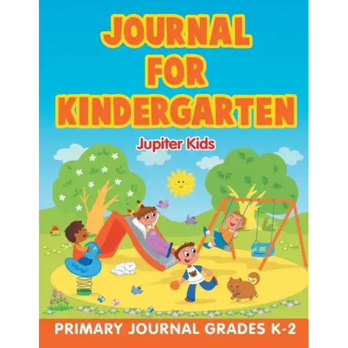 Journal for Kindergarten: Primary Journal Grades K-2