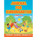 Journal for Kindergarten: Primary Journal Grades K-2