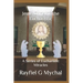 Jesus Christ in the Eucharistic: A Series of Eucharistic Miracles