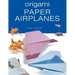 Origami Paper Airplanes