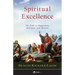 Spiritual Excellence: The Path to Happiness, Holiness, and Heaven