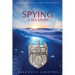 Spying: A Sea Story: A Sea Story