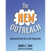 The New Outreach: Doing Good the Better Way: An ABC Planning Guide