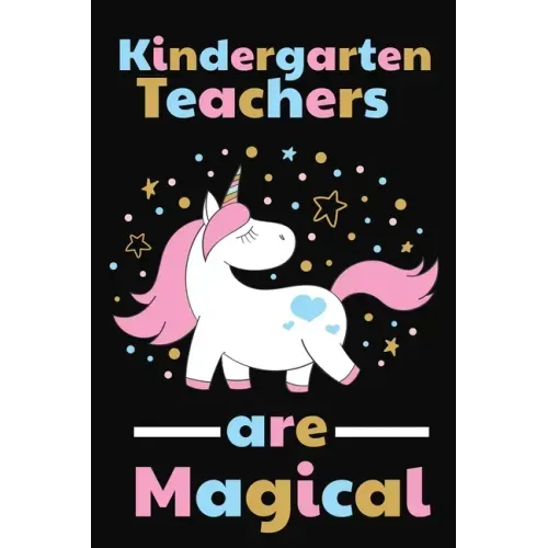 Kindergarten Teachers Are Magical: Thank you gift for Kindergarten Teacher Great for Teacher Appreciation
