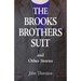 The Brooks Brothers Suit and Other Stories