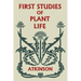 First Studies of Plant Life (Yesterday's Classics)