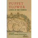 Puppet Flower: A Novel of 1867 Formosa