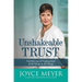Unshakeable Trust: Find the Joy of Trusting God at All Times, in All Things