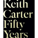 Keith Carter: Fifty Years