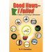 Good News -- I Failed, a Story of Inventing in Minnesota