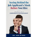 Seeing Behind the Job Applicant's Mask Before You Hire: Secrets of a Corporate Psychologist