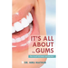 It's All About the Gums: The Mouth & Body Connection