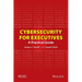 Cybersecurity for Executives