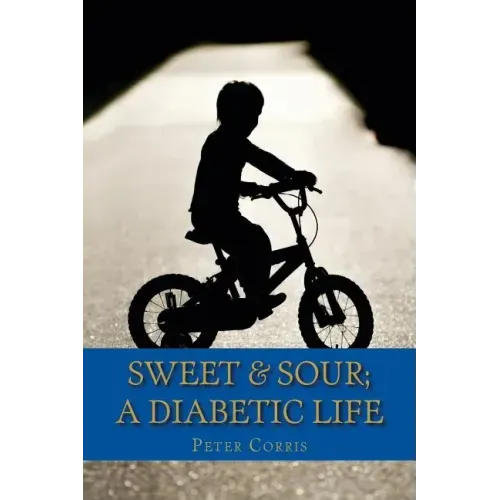 Sweet & Sour: A Diabetic Life