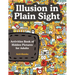 Illusion in Plain Sight: Activity Book of Hidden Pictures for Adults