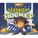 Goodnight Hockey