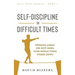 Self-Discipline in Difficult Times: Pressing Ahead (or Not) When Your World Turns Upside Down