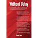 Without Delay: A recipe for safety, operations and maintenance excellence