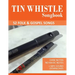 Tin Whistle Songbook - 52 Folk & Gospel Songs: Ohne Noten - No Music Notes + MP3 Sound Downloads