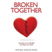 Broken Together