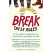 Break These Rules