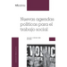 Nuevas agendas políticas para el trabajo social