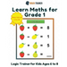 Learn Maths For Grade 1 - Logic Trainer For Kids Ages 6 to 8