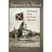 Baptized in Blood: The Religion of the Lost Cause, 1865-1920