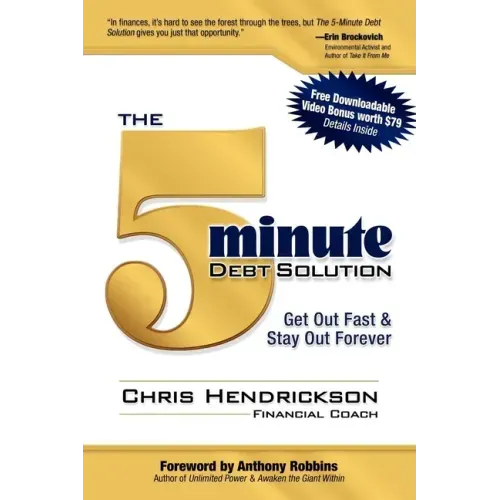 The 5-Minute Debt Solution: Get Out Fast & Stay Out Forever