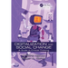 Digitalization and Social Change: A Guide in Critical Thinking